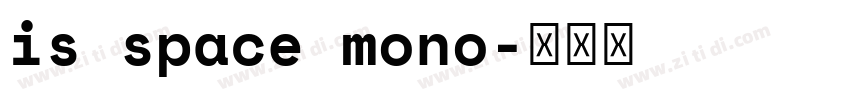 is space mono字体转换 is space mono字体转换
